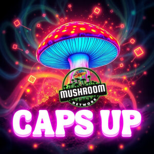 Caps Up – The Mushroom Network