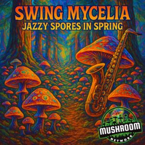 Swingin’ with Capshroom – The Mushroom Network