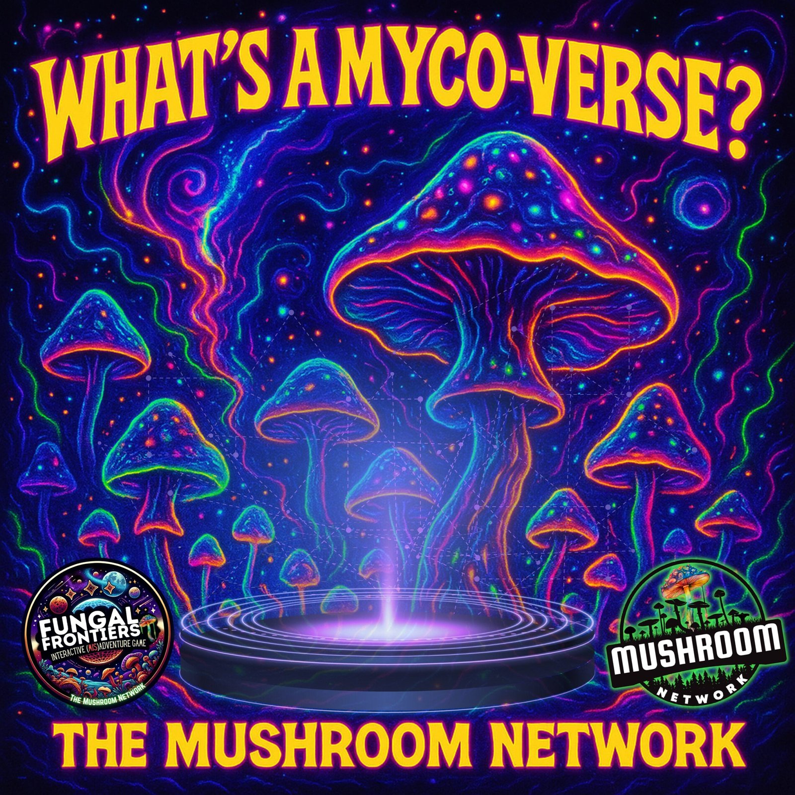 What’s a Myco-Verse – The Mushroom Network Cover Art